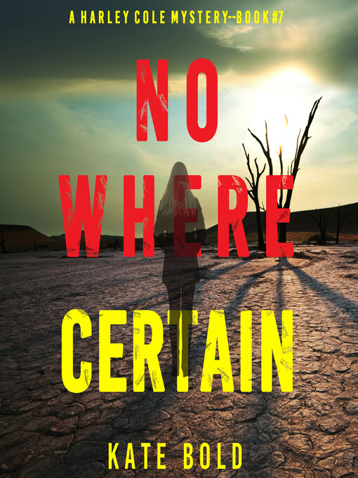 Title details for Nowhere Certain by Kate Bold - Available